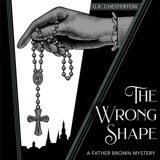 The Wrong Shape, by G.K. Chesterton