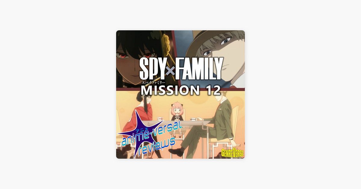 Stream episode SPY X FAMILY Episode 9 Review SPY Famile Episode 9 Review  Anime - Versal Reviews Podcast by The GenreVerse Podcast Network by LRM  Online podcast