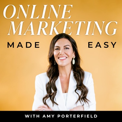 Online Marketing Made Easy with Amy Porterfield:Amy Porterfield