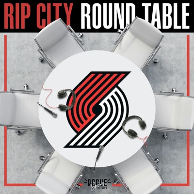 Rip City Roundtable: A Portland Trail Blazers Podcast Rip City Roundtable: A Portland Trail Blazers Podcast