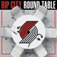 Rip City Roundtable: A Portland Trail Blazers Podcast