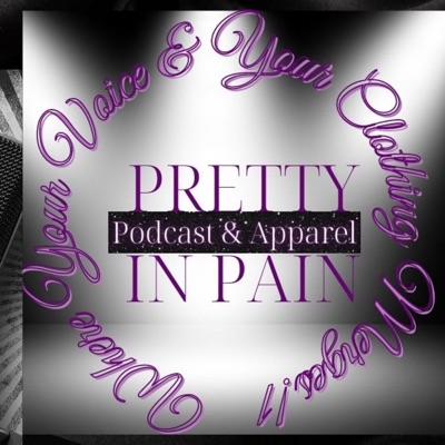 Pretty In Pain Podcast