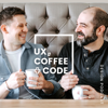 UX, Coffee + Code (Design Show) - Jason Haritou & Mark Boyes-Smith