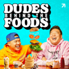 Dudes Behind the Foods with Tim Chantarangsu and David So - Tim Chantarangsu & David So & Studio71