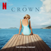 The Crown: The Official Podcast - Netflix