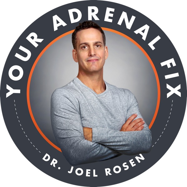 Your Adrenal Fix With Dr Joel Rosen