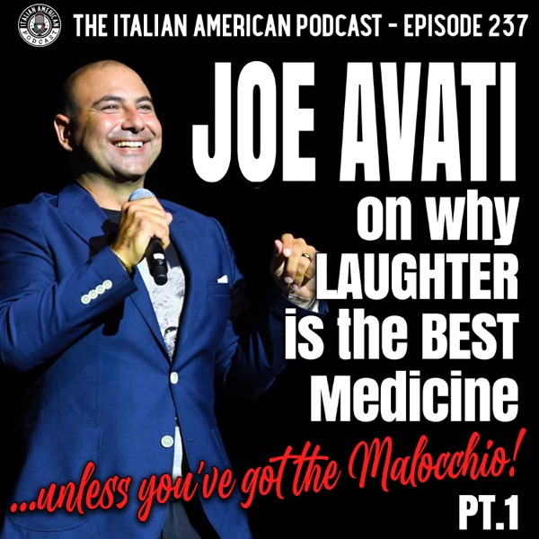 IAP 237: Joe Avati On Why Laughter is the BEST Medicine... Unless You've Got the Malocchio! (Part 1) photo