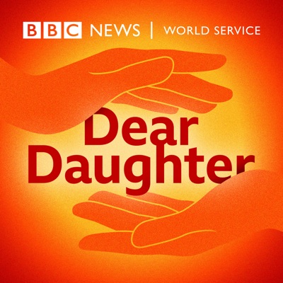 Dear Daughter:BBC World Service
