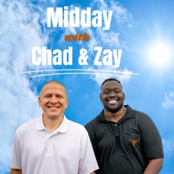 Hour 3: Midday with Chad & Zay (July 26th, 2023)
