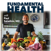 Fundamental Health with Paul Saladino, MD - Paul Saladino, MD