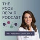 The PCOS Repair Podcast