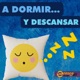 A DORMIR Y DESCANSAR