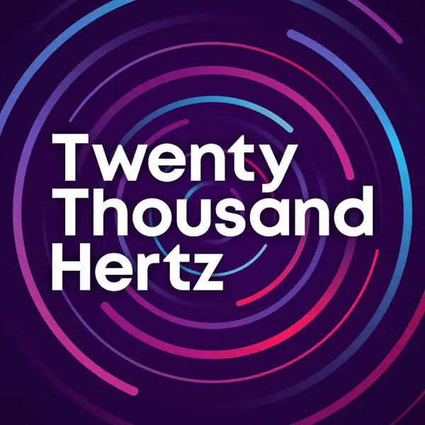 Cover of Twenty Thousand Hertz hosted by Dallas Taylor