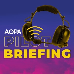 Pilot Briefing - Aviation Podcast