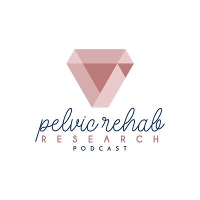 Pelvic Rehab Research Podcast