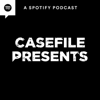 Casefile Presents: Spotify Series - Spotify Studios