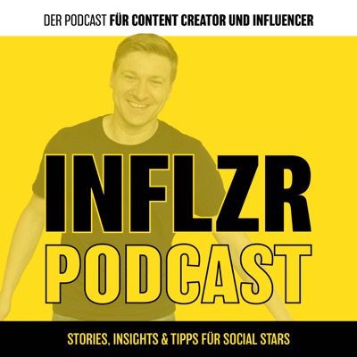 INFLZR Podcast (Influencer Podcast)