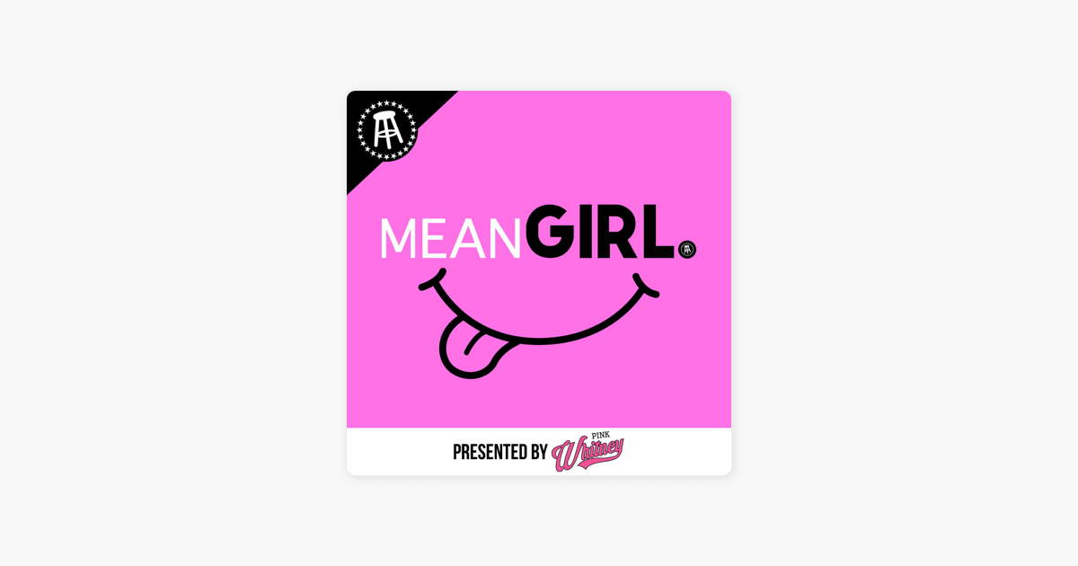 ‎mean Girl 34 Can You Squirt And Losing Friends And Lovers On Apple Podcasts