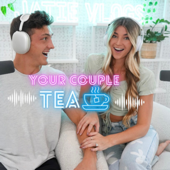 Your Couple Tea Podcast - Your Couple Tea Podcast