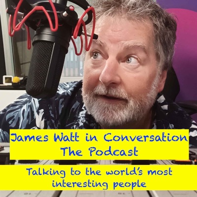 James Watt in Conversation James Watt in Conversation