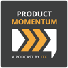 Product Momentum Podcast - ITX Corp.