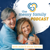 Messy Family Podcast : Catholic conversations on marriage and family - Mike and Alicia Hernon : Catholic Marriage Parent and Family