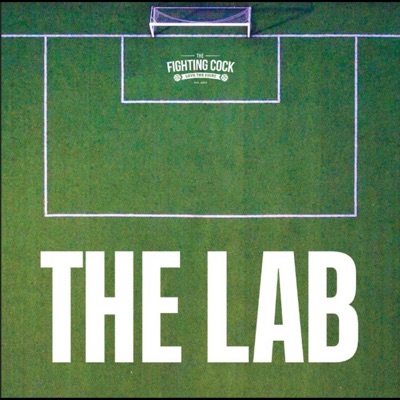 The Lab (Tottenham Hotspur Podcast):The Fighting Cock