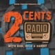 Two Cents Radio: Episode #376 – Uhh-kay!