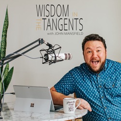 Wisdom in the Tangents Photography Podcast