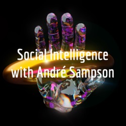 Social Intelligence with André Sampson