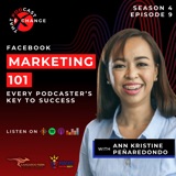 32: Facebook Marketing 101: Every Podcaster’s Key to Success with Ann Kristine A. Peñaredondo