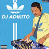 Dj Adikito Mix - djadikito