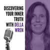 Discovering Your Inner Truth with Della Wren - Della Wren