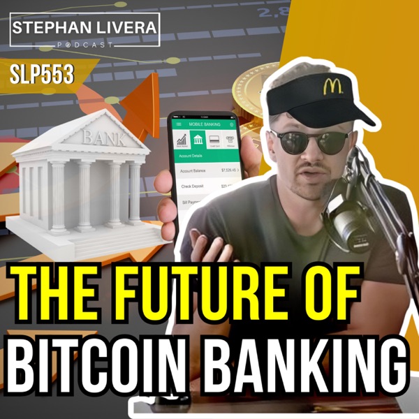 The Future of Bitcoin Banking with Eric Yakes SLP553 photo