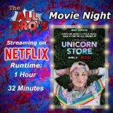 Ep. 314: Unicorn Store Watch-Along