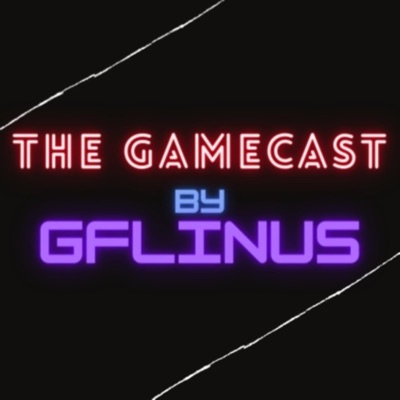 The GameCast by GFLinus:Linus