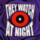 They Watch At Night
