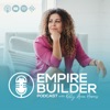 Empire Builder Podcast with Kelly Anne Harris