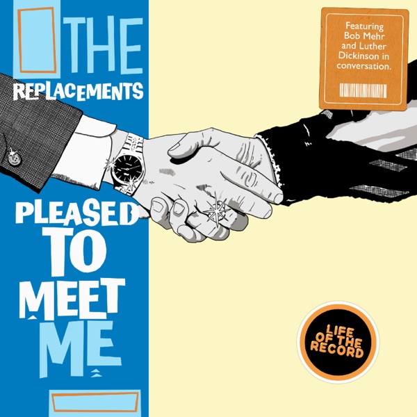 The Making of PLEASED TO MEET ME by the Replacements - featuring Bob Mehr and Luther Dickinson photo
