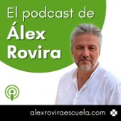 El podcast de Álex Rovira - Álex Rovira