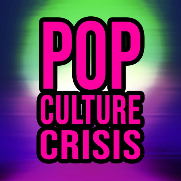 Pop Culture Crisis