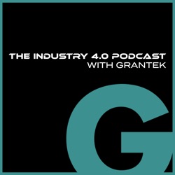 Robin Maurice of Grantek - The Industry 4.0 Podcast with Grantek