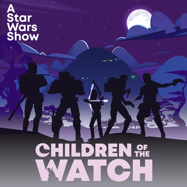 Children of the Watch: A Star Wars Show