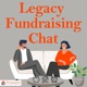 Legacy Fundraising Chat