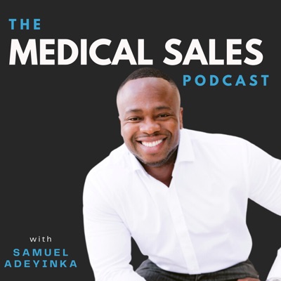 The Medical Sales Podcast