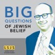 Big Questions of Jewish Belief