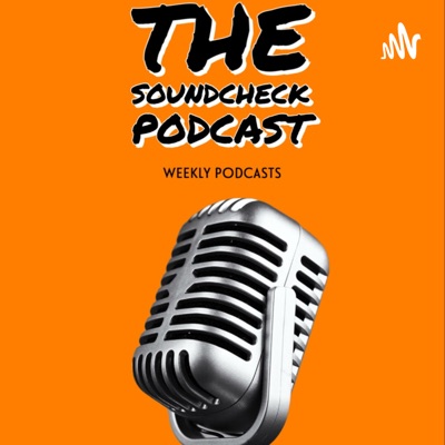 The Soundcheck Podcast