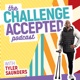 The Challenge Accepted Podcast with Tyler Saunders