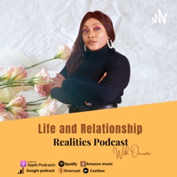 Life and Relationship Realities With Onome