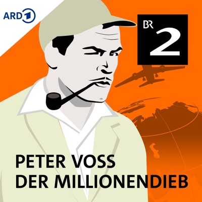 Peter Voss, der Millionendieb - Krimi-Hörspielklassiker nach Ewald G. Seeliger:Bayerischer Rundfunk